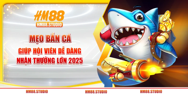 Mẹo Bắn Cá